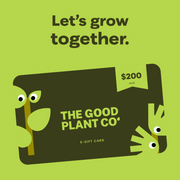 The Good Plant Co $200 AUD E-Gift Card — Let’s grow together.